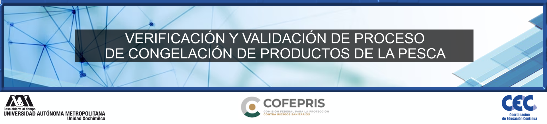 VERIFICACIÓN Y VALIDACIÓN DE PROCESO DE CONGELACIÓN DE PRODUCTOS DE LA PESCA 